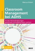Cover-Bild zum Titel 'Classroom Management bei AD(H)S' von 'Marcus Eckert'