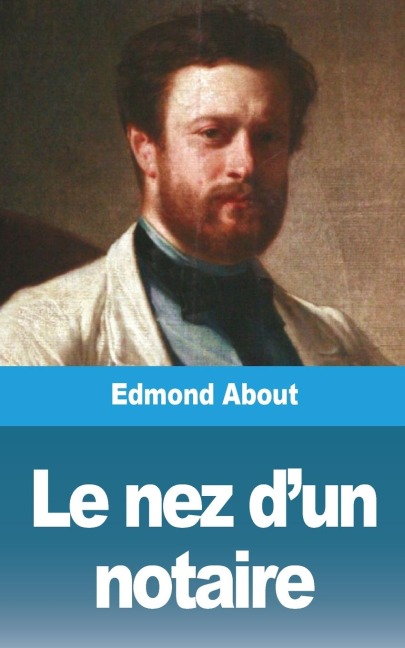 Le nez d'un notaire - Edmond About