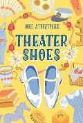 Theater Shoes - Noel Streatfeild
