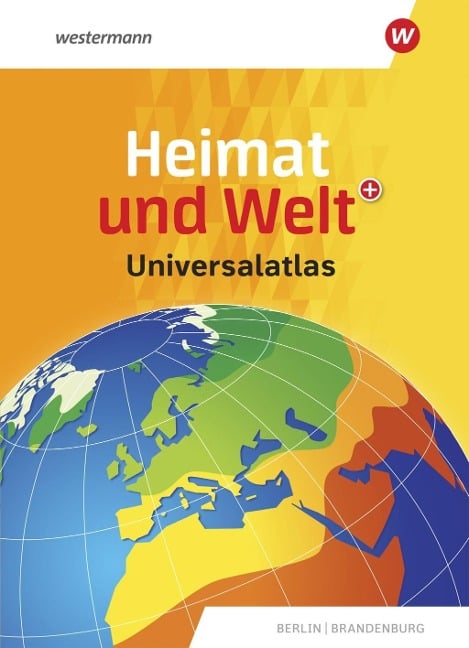 Heimat und Welt Universalatlas. Aktuelle Ausgabe Berlin / Brandenburg - 