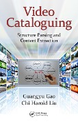Cover-Bild zum Titel 'Video Cataloguing' von 'Guangyu Gao, Chi Harold Liu'