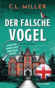 Cover-Bild zum Titel 'Der falsche Vogel' von 'C. L. Miller'