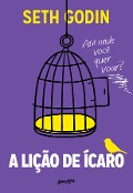 A Lição de Ícaro - Seth Godin