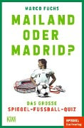 Mailand oder Madrid? - Marco Fuchs