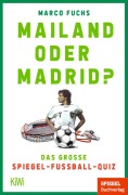 Cover-Bild zum Titel 'Mailand oder Madrid?' von 'Marco Fuchs'