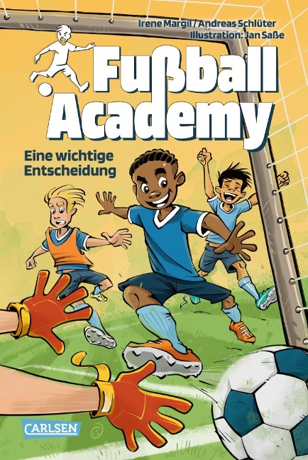 Fußball Academy 1: Eine wichtige Entscheidung - Irene Margil, Andreas Schlüter