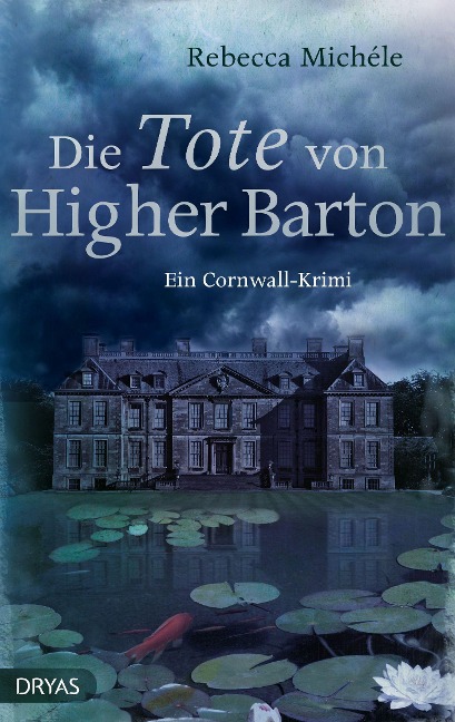 Die Tote von Higher Barton - Rebecca Michéle