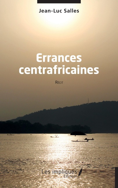 Errances centrafricaines - Jean-Luc Salles