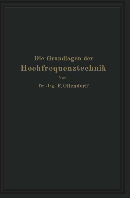 Die Grundlagen der Hochfrequenztechnik - Franz Ollendorff