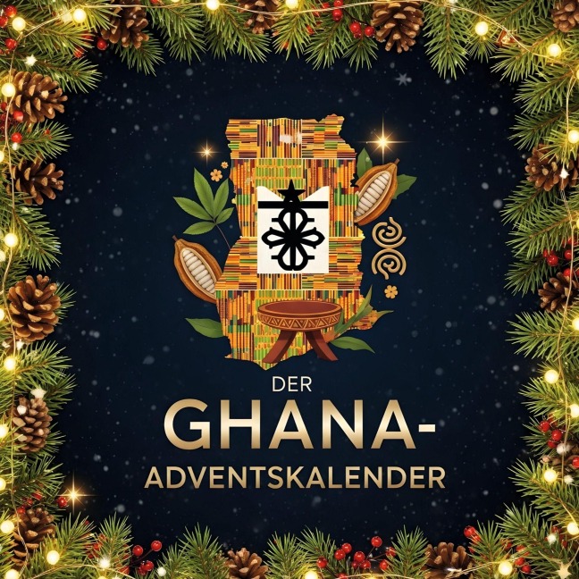Der Ghana-Adventskalender - Amelia Schmied
