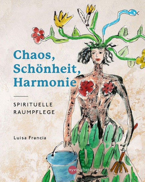 Chaos, Schönheit, Harmonie - Luisa Francia