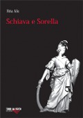 Cover-Bild zum Titel 'Schiava e sorella' von 'Rita Alù'