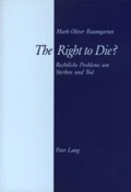 The Right to Die? - Mark-Oliver Baumgarten