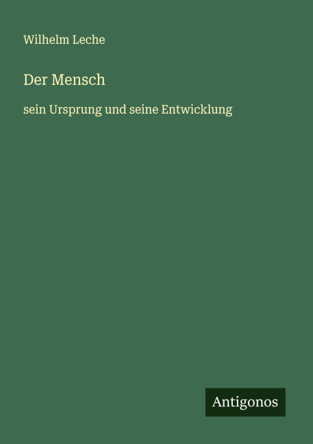 Der Mensch - Wilhelm Leche