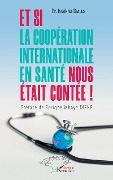 Cover-Bild zum Titel 'Et si la coopération internationale en santé nous était contée !' von 'Diallo'