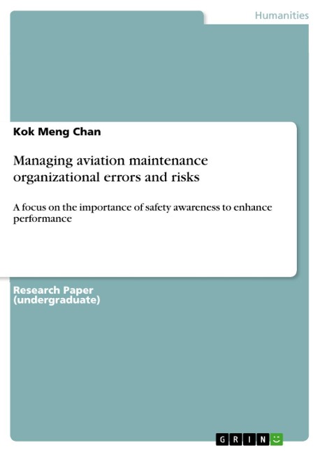 Managing aviation maintenance organizational errors and risks - Kok Meng Chan