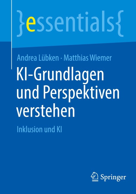 KI-Grundlagen und Perspektiven verstehen - Andrea Lübken, Matthias Wiemer