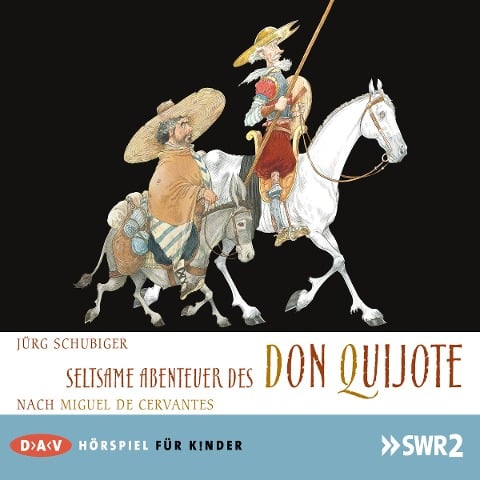 Seltsame Abenteuer des Don Quijote - Jörg Schubiger