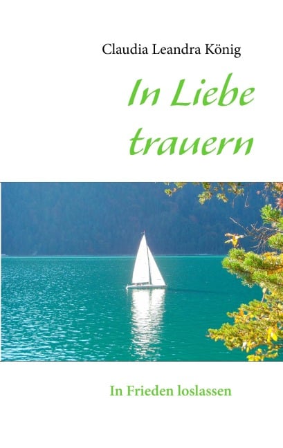 In Liebe trauern - Claudia Leandra König