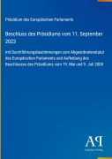 Cover-Bild zum Titel 'Beschluss des Präsidiums vom 11. September 2023' von 'Präsidium des Europäischen Parlaments'