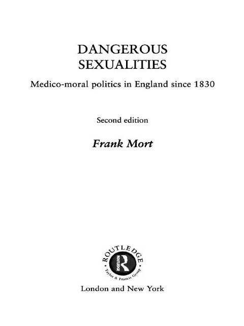 Dangerous Sexualities - Frank Mort