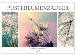 Cover-Bild zum Titel 'PusteblumenZauber (Wandkalender 2026 DIN A3 quer), CALVENDO Monatskalender' von 'Julia Delgado'