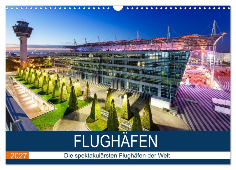 FLUGHÄFEN (Wandkalender 2027 DIN A3 quer), CALVENDO Monatskalender - Markus Mainka