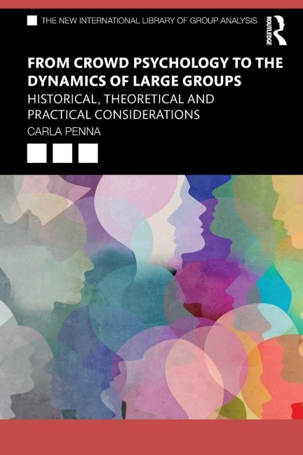 From Crowd Psychology to the Dynamics of Large Groups - Carla Penna