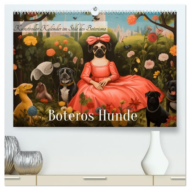 Boteros Hunde - Kunstvoller Kalender im Stile des Boterismo (hochwertiger Premium Wandkalender 2026 DIN A2 quer), Kunstdruck in Hochglanz - HollywayArt HollywayArt