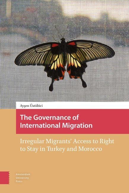 The Governance of International Migration - Aysen E. Üstübici Önay