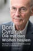 Die mit den Wölfen heulen - Boris Cyrulnik