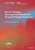 Cover-Bild zum Titel 'Das Freiburger Management-Modell für Nonprofit-Organisationen' von 'Markus Gmür, Hans Lichtsteiner, Karin Stuhlmann, Philipp Erpf, René Andeßner'
