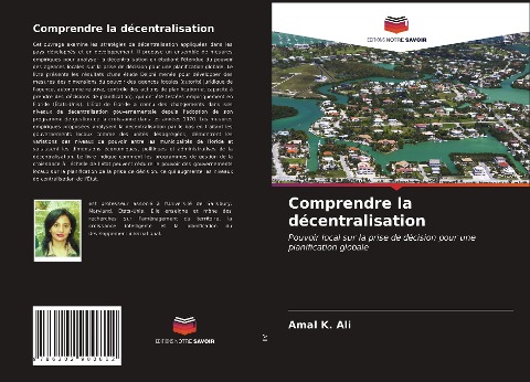 Comprendre la décentralisation - Amal K. Ali