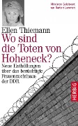 Cover-Bild zum Titel 'Wo sind die Toten von Hoheneck?' von 'Ellen Thiemann'