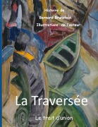 Cover-Bild zum Titel 'La Traversée' von 'Bernard Brunstein'