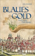 Cover-Bild zum Titel 'Blaues Gold' von 'Alice Frontzek'
