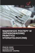Cover-Bild zum Titel 'NAJNOWSZE POST¿PY W ZRÓWNOWA¿ONEJ PRAKTYCE STOMATOLOGICZNEJ' von 'Prachi Sikri, Aleena Khan, Meenakshi Chopra'