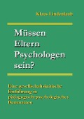 Cover-Bild zum Titel 'Müssen Eltern Psychologen sein?' von 'Klaus Lindenlaub'