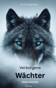 Cover-Bild zum Titel 'Verborgene Wächter' von 'Jan-Christoph Wolk'