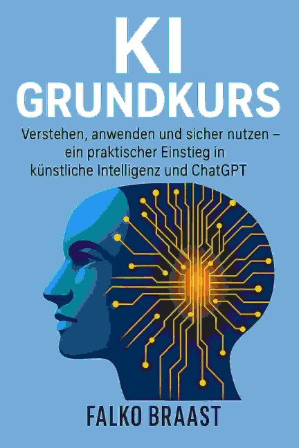 KI Grundkurs - Falko Braast