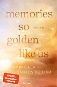 Cover-Bild zum Titel 'Memories so Golden Like Us' von 'Gabriella Santos de Lima'