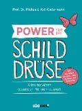 Cover-Bild zum Titel 'Power für die Schilddrüse - Alles für einen gesunden Hormonhaushalt. Mit Praxistipps bei Überfunktion, Unterfunktion und Hashimoto' von 'Michaela Axt-Gadermann'