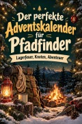 Cover-Bild zum Titel 'Der perfekte Adventskalender für Pfadfinder' von 'Olivia Lang'