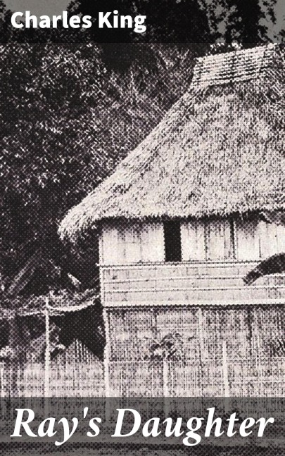 Ray's Daughter - Charles King