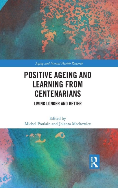 Positive Ageing and Learning from Centenarians - 