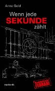 Cover-Bild zum Titel 'Wenn jede Sekunde zählt' von 'Anne Gold'