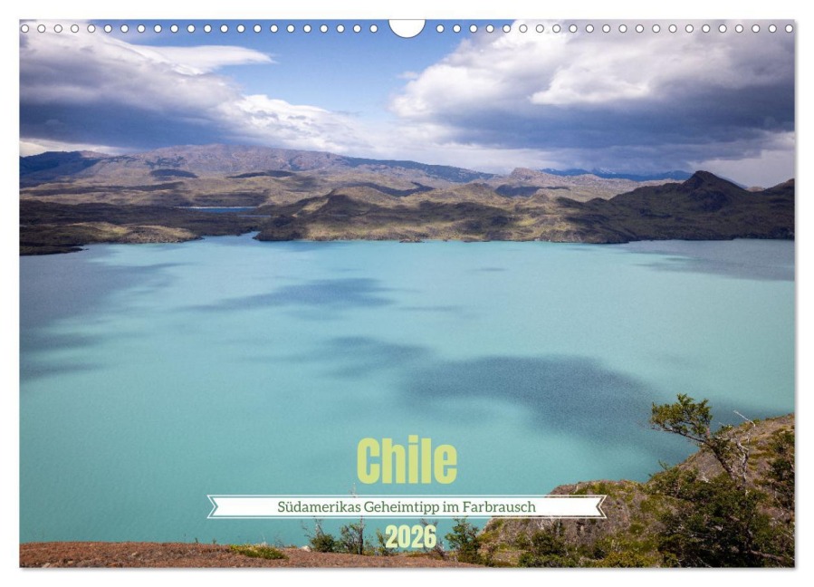 Chile - Südamerikas Geheimtipp im Farbrausch (Wandkalender 2026 DIN A3 quer), CALVENDO Monatskalender - Andreas Peters