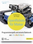 Cover-Bild zum Titel 'Open Robots für Maker' von 'Erik Bartmann, Jörn Donges'