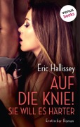 Cover-Bild zum Titel 'Auf die Knie! Sie will es härter' von 'Eric Hallissey'