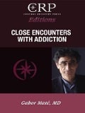 Cover-Bild zum Titel 'Close Encounters with Addiction' von 'Gabor Maté'